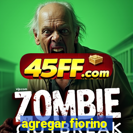 agregar fiorino